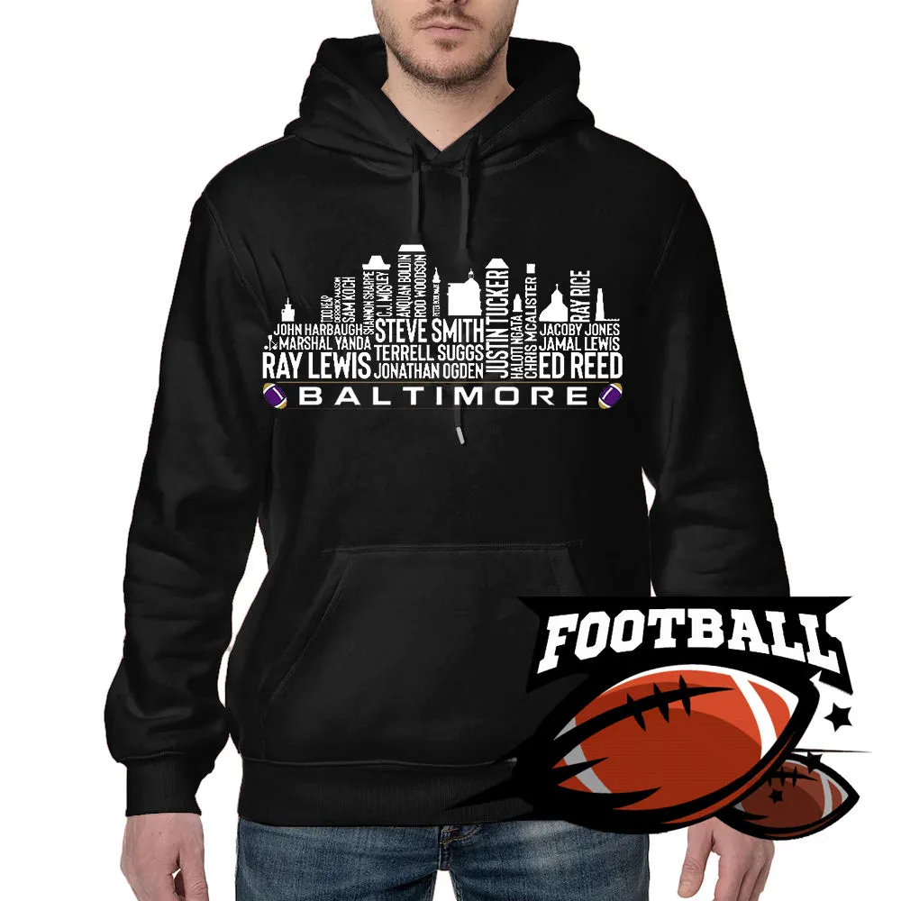 Baltimore Football Team All Time Legends Name Tee Hoodie Sweatshirt Baltimore City Skyline Tee Football Fans Gift