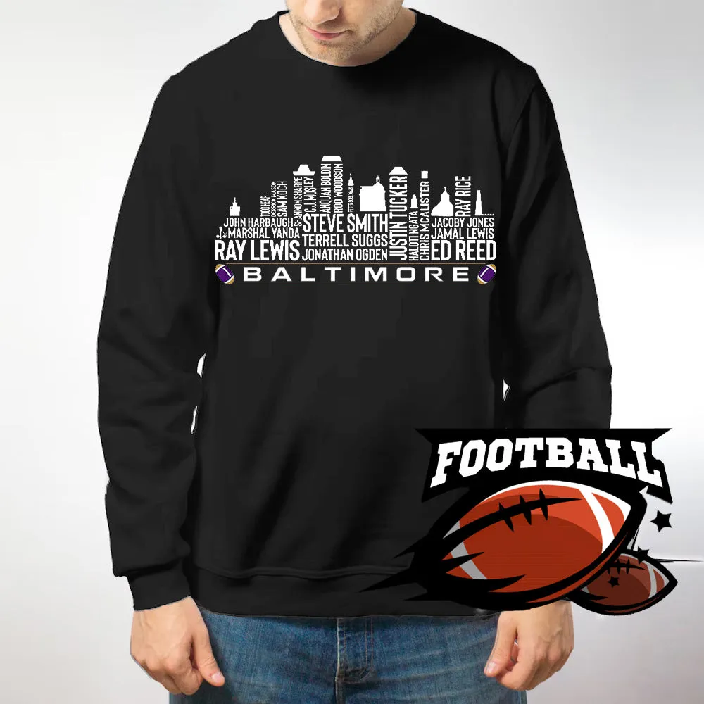 Baltimore Football Team All Time Legends Name Tee Hoodie Sweatshirt Baltimore City Skyline Tee Football Fans Gift