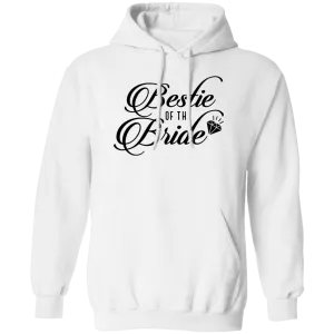 BESTIE OF THE BRIDE Pullover Hoodie