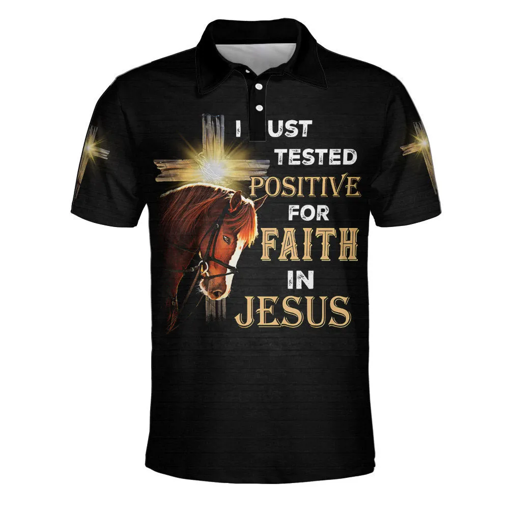 I Just Tested Positive For Faith In Jesus Polo Shirt - Christian Shirts & Shorts